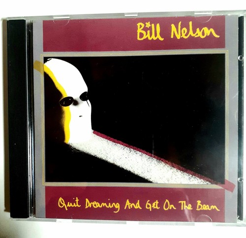 Bill nelson quit dreaming - nelson,