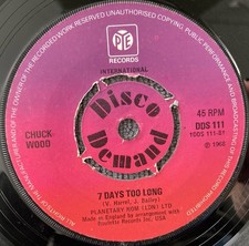 CHUCK WOOD SEVEN 7 DAYS TOO LONG /FOOTSIE NORTHERN SOUL 7” Vinyl Play Graded VG+