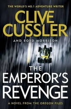 The Emperor's Revenge: Oregon Files #11 (The Oregon Files) By Clive Cussler, Bo