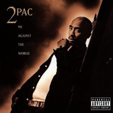 Me Against the World - 2 Pac
