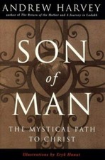 Son of Man - Andrew Harvey