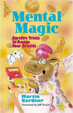 Mental Magic: Sure Fire Tricks to Amaze Your Friends, Gardner, Martin, Good Cond