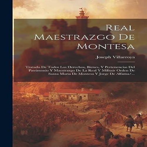 Real maestrazgo montesa - real, de