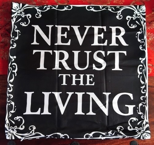 Never trust the - 'never, living'