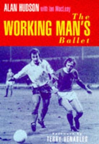 Working mans ballet - by, alan