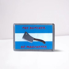 The Butcher of Manchester Fridge Magnet