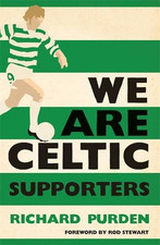We Are Celtic Supporters -