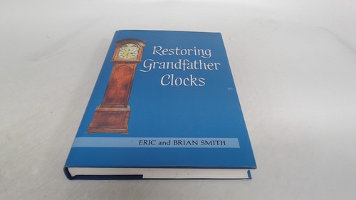 Restoring grandfather clocks - restoring,