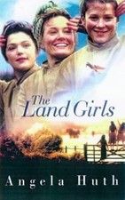 Land Girls, Huth, Angela, Used; Good Book