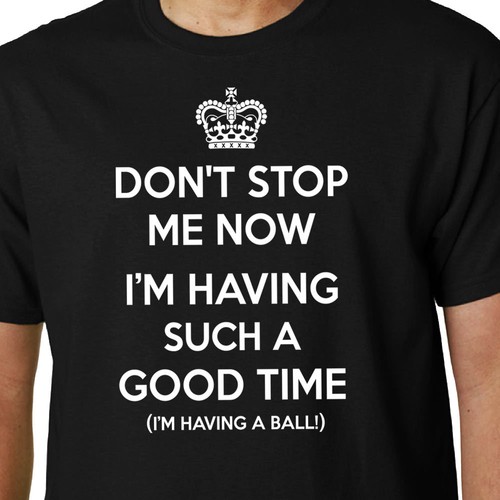 Don stop now t shirt - stop, now...