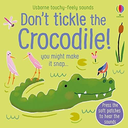 Don tickle the crocodile - the,