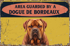 Area Guarded By A Dogue De Bordeaux Metal sign, Dogue De Bordeaux Metal Sign