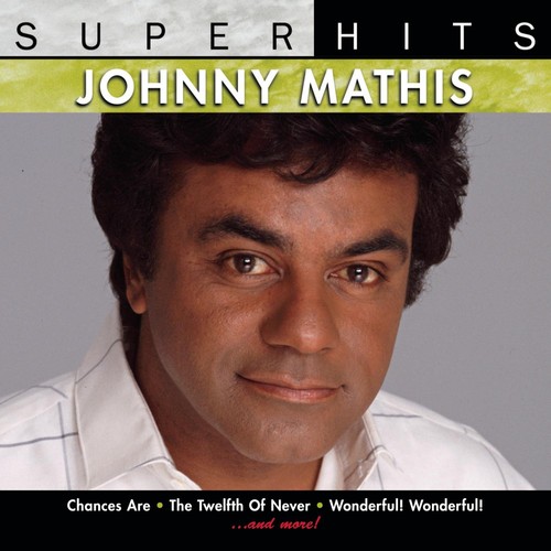 Johnny mathis super hits - mathis,