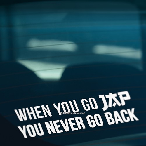 When you jap - when, honda