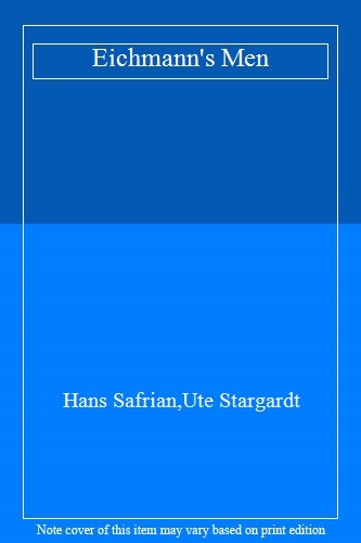 Eichmann men hans safrian - eichmann's,