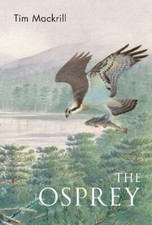 The Osprey by Tim Mackrill (Author)