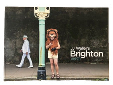 J.J. WALLER'S BRIGHTON SIGNED COPY Vol:01 Book 2012 Photographic Images CITY
