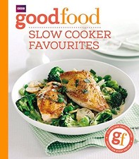 Good Food: Slow cooker favourites By Sarah Cook