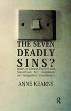 The Seven Deadly Sins Issues in Clinical Practice and  by Anne Kearns HARDBACK