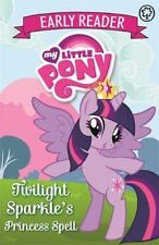 Twilight Sparkle's Princess Spell: Book 1 (My Little Pony Early Reader)