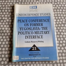 Peace Conference on former Yugoslavia: The Politico-Military Interface PB