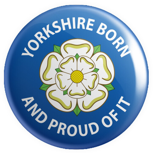 Yorkshire born proud of - born, it