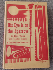 'His Eye is on the Sparrow'. Ethel Waters with Charles Samuels. Jazz Book Club