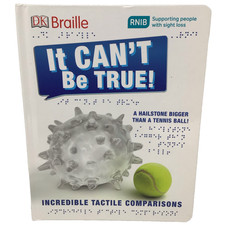DK Braille: It Can't Be True Incredible Tactile Comparisons Book RNIB Sight Loss