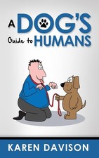 A Dog's Guide to Humans: 1
