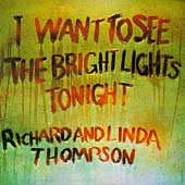 Linda Thompson : I Want to See the Bright Lights Tonight CD Fast and FREE P & P