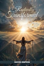 Radically Transformed by