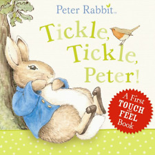 Peter Rabbit: Tickle! Tickle!: A First Touch-And-Feel Book