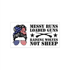 Messy Buns Loaded Guns -