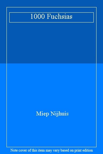 1000 fuchsias miep nijhuis - 1000, fuchsias-miep