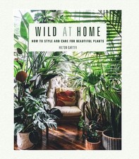 Wild at Home: How to style and