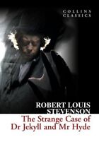 The Strange Case of Dr Jekyll and Mr Hyde (Collins Classics) By Robert Louis St