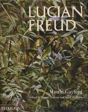 Lucian Freud by Martin Gayford