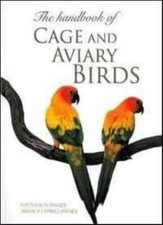 THE HANDBOOK OF CAGE AND AVIARY BIRDS By TANYA M HEMING-VRIENDS MATTHEW M VRIEN