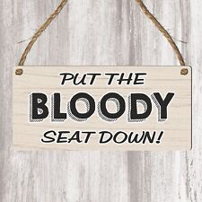 Put the Seat Down Sign –