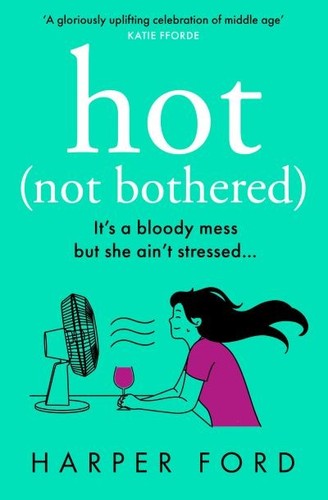 Harper ford hot not bothered - not,