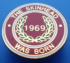 Skinhead Was Born 1969 Enamel Pin Badge 
