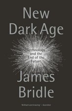 New Dark Age: Technology and