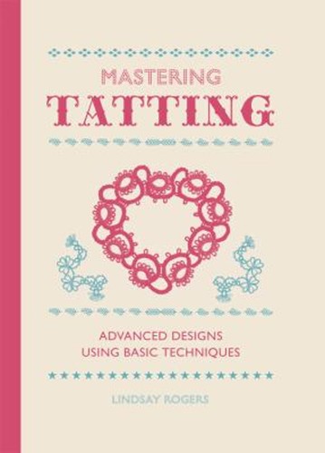Mastering tatting advanced - tatting,