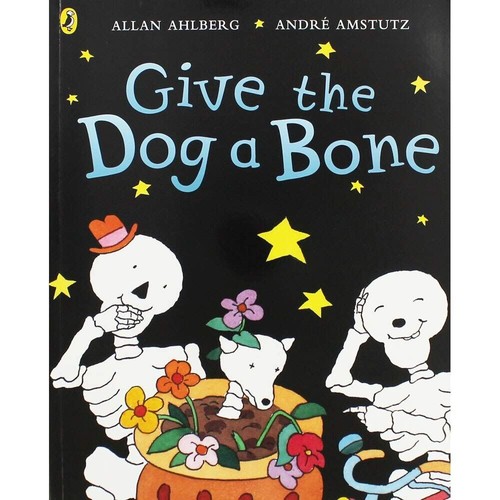 Funnybones give the dog a - funnybones:,