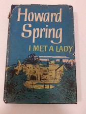 Howard Spring - How I Met A Lady - 1962 Vintage Hardback 