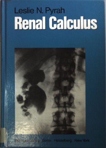 Renal calculus pyrah leslie - renal,