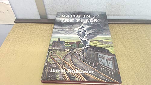 Rails the fells a - in,