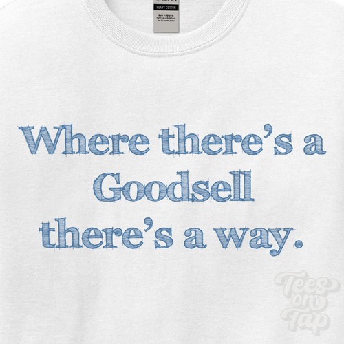 Where goodsell there s - goodsell, there's