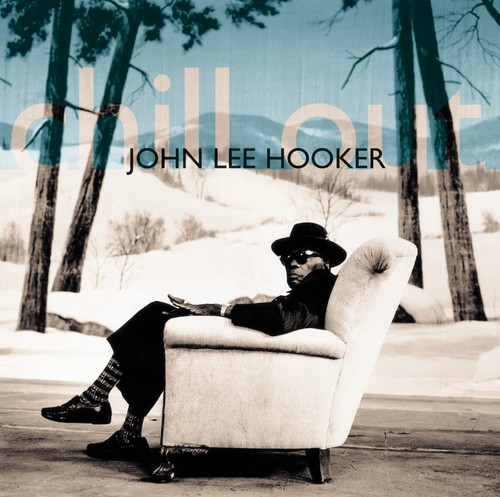 John lee hooker - hooker, chill