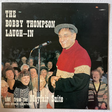 The Bobby Thompson Laugh In Vinyl LP. 1979 - Stereo Live From The Mayfair Suite 
